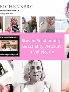 Steven Reichenberg NEW Beastiality Exposure